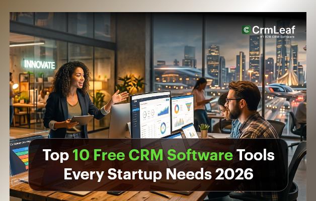 Top 10 Free CRM Software Tools Every Startup Needs 2026