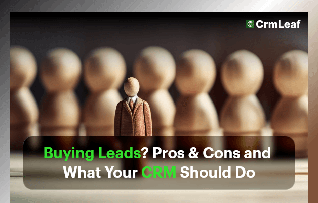 Buying Leads Pros & Cons and What Your CRM Should Do