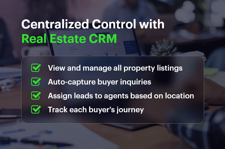 Centralized Control with Real Estate CRM
