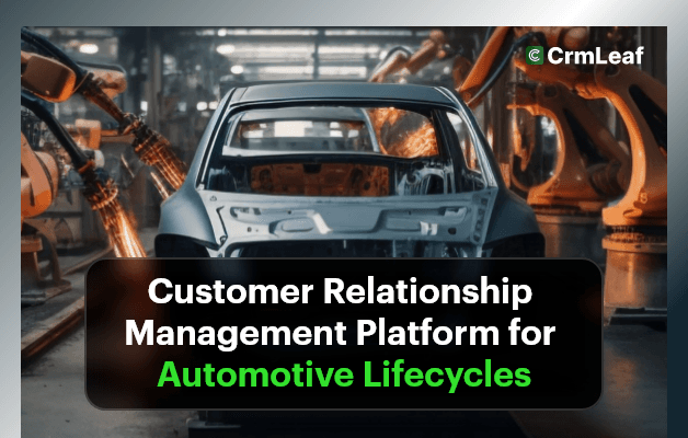 Customer Relationship Management Platform for Automotive Lifecycles