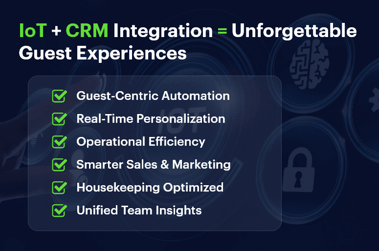 IoT + CRM Integration = Unforgettable Guest Experiences