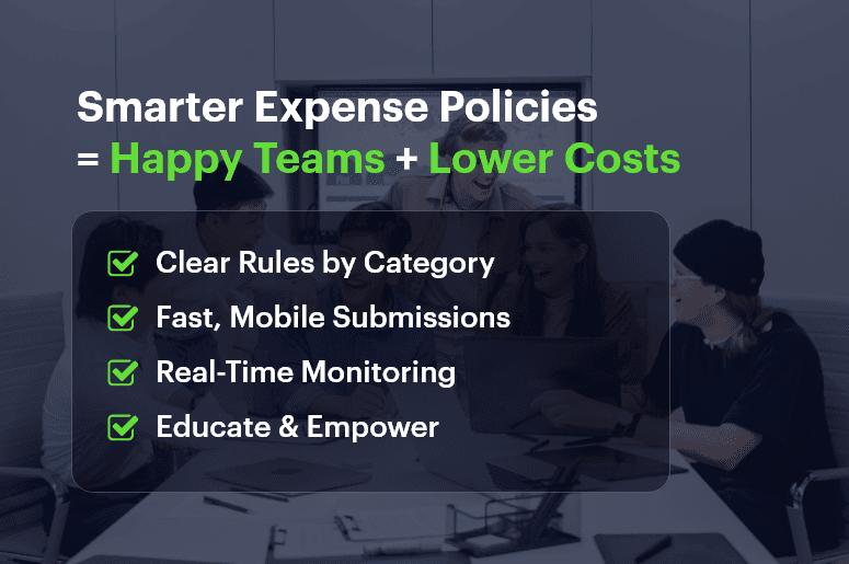 Smarter Expense Policies = Happy Teams + Lower Costs