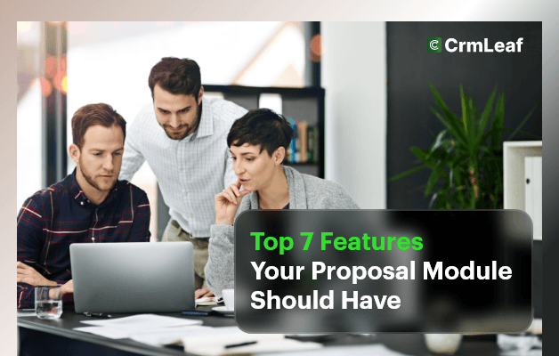 Top 7 Features Your Proposal Module Should Have