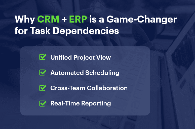 Why CRM + ERP is a Game-Changer for Task Dependencies (1)