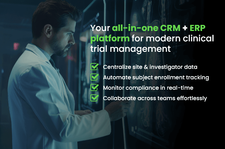 Your all in one CRM ERP platform for modern clinical trial management