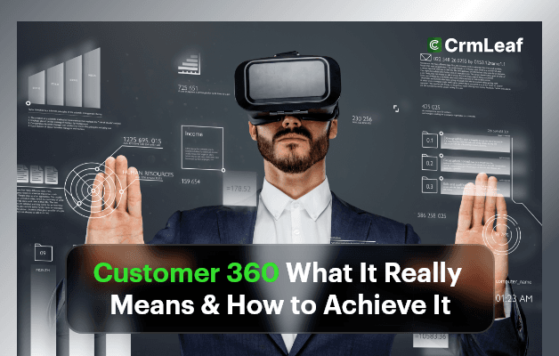 Customer 360 What It Really Means & How to Achieve It