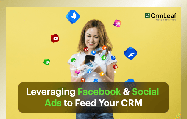 Leveraging Facebook & Social Ads to Feed Your CRM