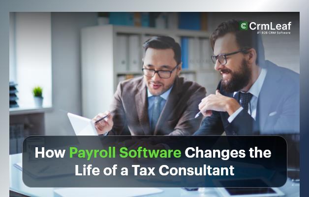 How Payroll Software Changes the Life of a Tax Consultant?