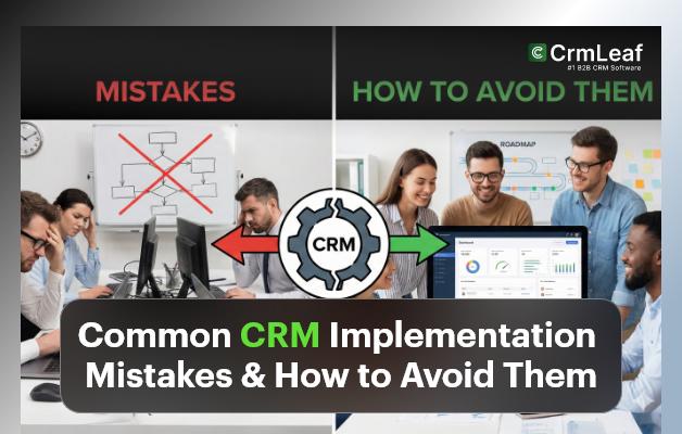 Common CRM Implementation Mistakes & How to Avoid Them