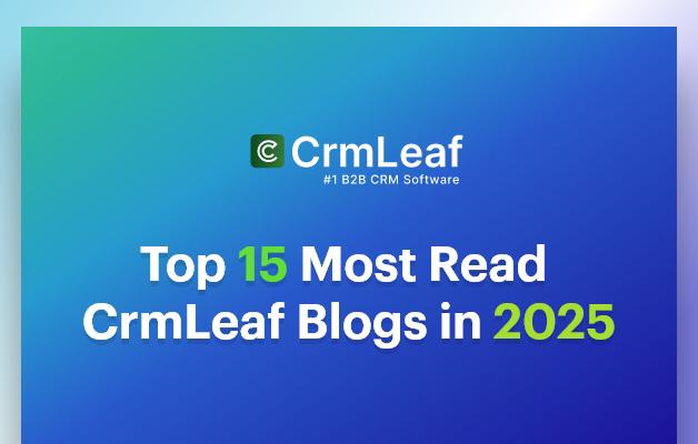 Top 15 Most Read CrmLeaf Blogs in 2025