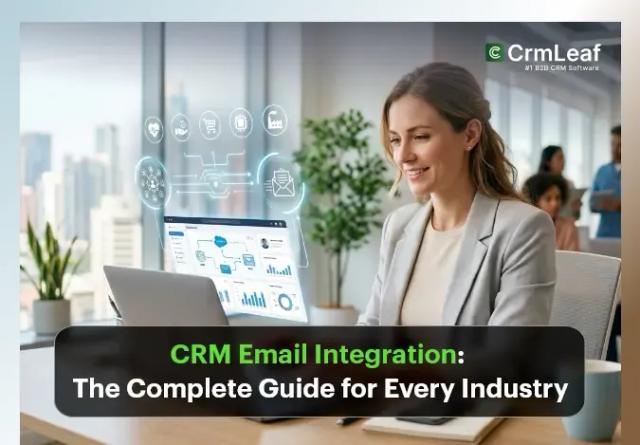 CRM Email Integration: The Complete Guide for Every Industry