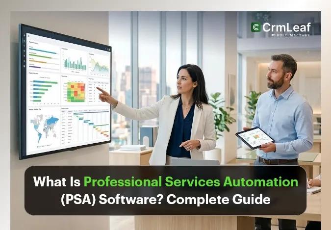 What Is Professional Services Automation (PSA) Software? Complete Guide