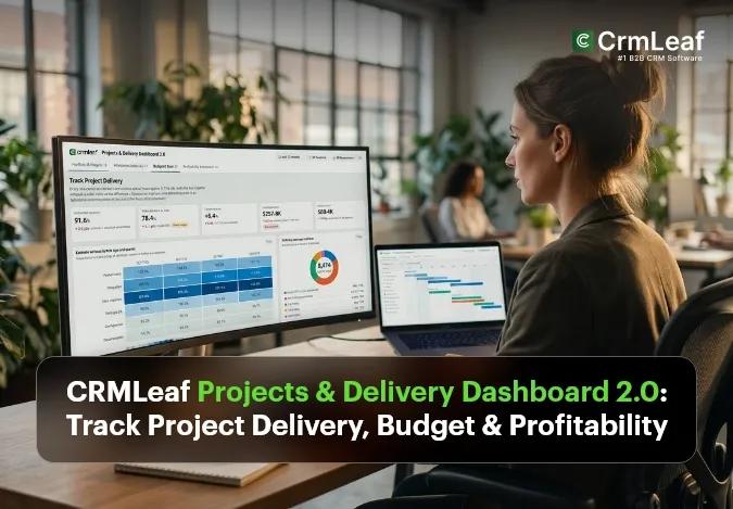 CRMLeaf Projects & Delivery Dashboard 2.0