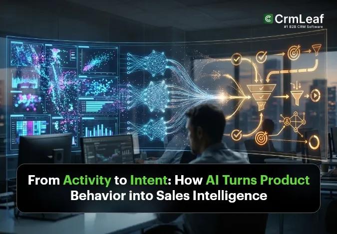 From Activity to Intent How AI Turns Product Behavior into Sales Intelligence